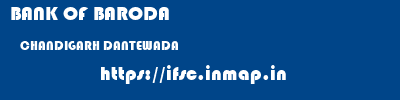 BANK OF BARODA  CHANDIGARH DANTEWADA    ifsc code